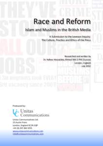 Race	
  and	
  Reform  	
   Islam	
  and	
  Muslims	
  in	
  the	
  Bri-sh	
  Media A	
  Submission	
  to	
  the	
  Leveson	
  Inquiry:	
  