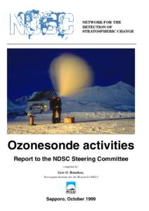 NETWORK FOR THE DETECTION OF STRATOSPHERIC CHANGE Ozonesonde activities Report to the NDSC Steering Committee