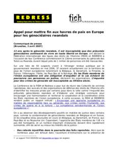 Appel pour mettre fin aux havres de paix en Europe pour les génocidaires rwandais Communiqué de presse [Bruxelles, 3 avrilans après le génocide rwandais, il est inacceptable que des présumés génocidaires