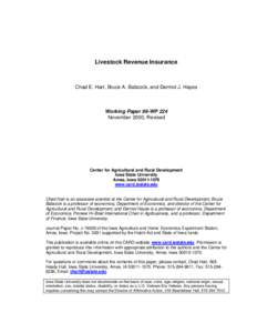 Livestock Revenue Insurance  Chad E. Hart, Bruce A. Babcock, and Dermot J. Hayes Working Paper 99-WP 224 November 2000, Revised