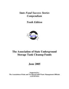 State Fund Success Stories Compendium Tenth Edition The Association of State Underground Storage Tank Cleanup Funds