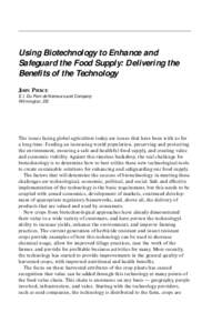 Using Biotechnology to Enhance and Safeguard the Food Supply: Delivering the Benefits of the Technology JOHN PIERCE E.I. Du Pont de Nemours and Company Wilmington, DE