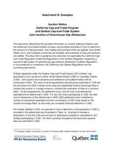 Attachment B: Examples  Auction Notice California Cap-and-Trade Program and Québec Cap-and-Trade System Joint Auction of Greenhouse Gas Allowances