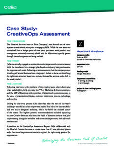 ®  Case Study: CreativeOps Assessment PROJECT BACKGROUND The Creative Services team at Zeta Company* was formed out of three