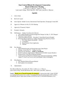 East Central Illinois Development Corporation Board of Directors Meeting 11:00 a.m. to 1:00 p.m., August 21, 2014 Lake Land College, Webb Hall 081, 5001 Lake Land Blvd., Mattoon  Agenda