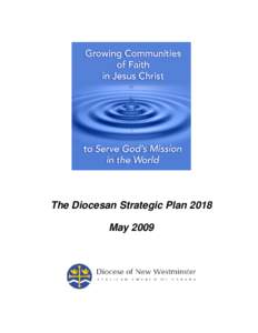 The Diocesan Strategic Plan 2018 May 2009 Prayer for Plan[removed]Loving God of past, present and future,