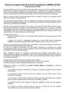 Extrait de compte-rendu du Conseil municipal de LARNODVendredi 22 janvier 2016 Monsieur le Maire expose qu’il a été alerté par des administrés à propos des risques potentiels (sanitaires, économiques, te