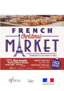 French Christmas Market  Unley’s Soldiers Memorial Gardens, Adelaide SA Friday, 28 November 2014 – 5.00pm to midnight Saturday, 29 November 2014 – 10.00am to 10.00pm