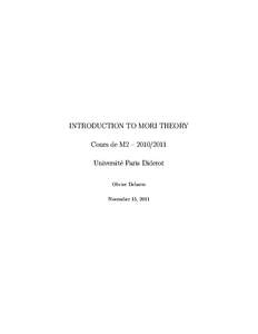INTRODUCTION TO MORI THEORY Cours de M2 – [removed]Universit´e Paris Diderot Olivier Debarre November 15, 2011