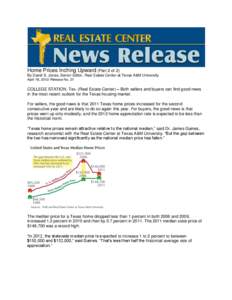 Home Prices Inching Upward (Part 2 of 2) By David S. Jones, Senior Editor, Real Estate Center at Texas A&M University April 18, 2012/ Release No. 21 COLLEGE STATION, Tex. (Real Estate Center) – Both sellers and buyers 