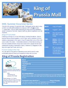 DDS- Summer Excursion Series This trip is for persons 18 years and older. Participants will be able to shop on their own with staff available as a resource. DDS will not provide 1:1 supervision. This is a great opportuni