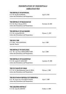 PRESENTATION OF CREDENTIALS AMBASSADORS THE REPUBLIC OF BOTSWANA H. E. Mr. Roy BLACKBEARD Ambassador Extraordinary and Plenipotentiary