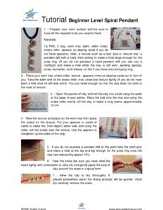 Tutorial Beginner Level Spiral Pendant 1 - Prepare your work surface and be sure to have all the required tools you need to hand. Materials 7g PMC 3 clay, work mat, balm, teflon sheet, snake roller, spacers (or playing c