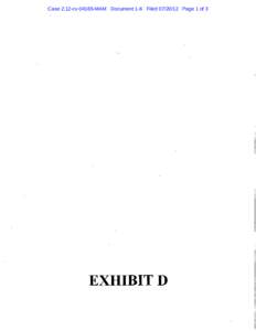 Case 2:12-cv[removed]MAM Document 1-6 Filed[removed]Page 1 of 3  EXHIBITD Case 2:12-cv[removed]MAM Document 1-6 Filed[removed]Page 2 of 3