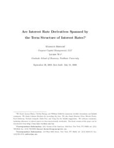 Are Interest Rate Derivatives Spanned by the Term Structure of Interest Rates?∗ Massoud Heidari†