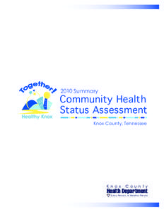 2010 Summary  Community Health Status Assessment Knox County, Tennessee