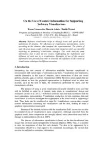 On the Use of Context Information for Supporting Software Visualizations Renan Vasconcelos, Marcelo Schots, Cláudia Werner Programa de Engenharia de Sistemas e Computação (PESC) – COPPE/UFRJ Caixa Postal – 