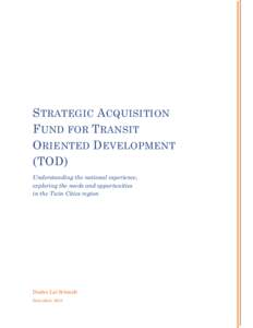 Strategic Acquisition Fund for Transit Oriented Development (TOD)
