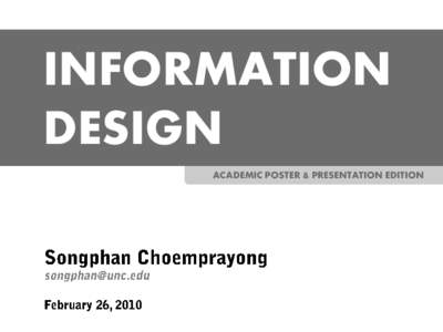 INFORMATION DESIGN ACADEMIC POSTER & PRESENTATION EDITION AGENDA