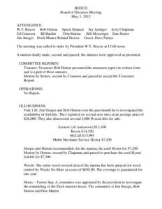 BEDCO Board of Directors Meeting May 3, 2012 ATTENDANCE: W.T. Biscoe Rob Hutton Spuck Bennett Jay Armiger Jerry Chapman Ed Cranston BJ Hardin