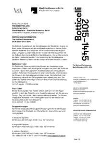 Berlin, 29. Juni 2015 PRESSEMITTEILUNG Kulturforum Berlin Gemäldegalerie – Staatliche Museen zu BerlinBerlin-Tiergarten, Matthäikirchplatz SERVICE UND INFORMATION