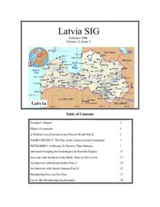 Latvia SIG February 2009 Volume 13, Issue 2 Table of Contents President’s Report