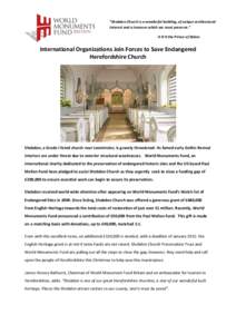 “Shobdon Church is a wonderful building, of unique architectural interest and a treasure which we must preserve.” H R H the Prince of Wales International Organizations Join Forces to Save Endangered Herefordshire Chu