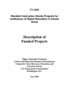 FY 2005 Resident Instruction Grants Program for  Institutions of Higher Education in Insular  Areas   Description of 