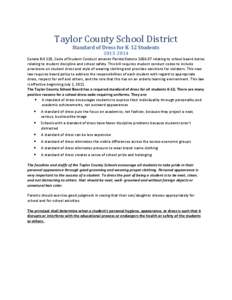 Taylor County School District Standard of Dress for K-12 Students[removed]Senate Bill 228, Code of Student Conduct amends Florida Statute[removed]relating to school board duties relating to student discipline and schoo