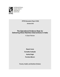 IFPRI Discussion Paper[removed]October 2013 The Operational Evidence Base for Delivering Direct Nutrition Interventions in India A Desk Review