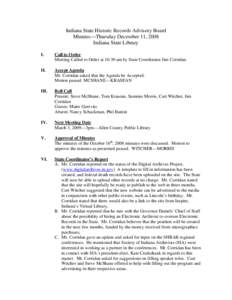 Indiana State Historic Records Advisory Board Minutes—Thursday December 11, 2008 Indiana State Library I.  Call to Order