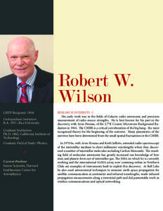 Robert W. Wilson GRFP Recipient: 1958 Undergraduate Institution:  B.A. 1957, Rice University