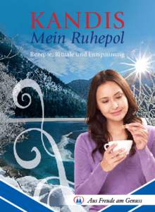 KANDIS Mein Ruhepol Rezepte, Rituale und Entspannung  Kandis