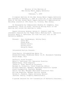 Minutes of the Meeting of New Jersey Water Supply Authority of February 7, 2005 A regular meeting of the New Jersey Water Supply Authority was convened on February 7, 2005 at 2:05 P.M. in the Conference