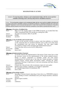 ROADMAP FOR AN ACTION  Action 8: To treat hazardous substances and contaminated sludge with the newest and best available technology and to develop and promote remediation measures Action - “To treat hazardous substanc