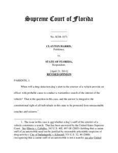 Zoology / Criminal law / Illinois v. Caballes / Police dog / United States v. Place / Detection dog / Reasonable suspicion / Fourth Amendment to the United States Constitution / Traffic stop / Law / Working dogs / Searches and seizures