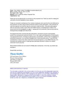 From: Thom Kieffer [mailto:[removed]] Sent: Tuesday, May 04, 2010 4:34 PM To: EBSA, E-ORI - EBSA Subject: 2010 Investment Advice Proposed Rule Importance: High