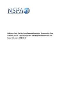 Opinions from the Northern Sparsely Populated Areas on the Consultation on the conclusions of the Fifth Report on Economic and Social Cohesion Opinions from the Northern Sparsely Populated Areas on the Consul