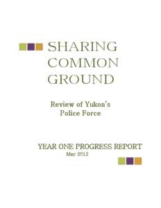 SHARING COMMON GROUND Review of Yukon’s Police Force