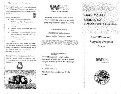 Residential Services .s,_ Welcome to Grass Valley s residential trash collection and recycling program! This program has been designed to make waste collection and recycling more convenient