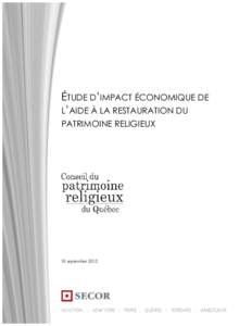 ÉTUDE D’IMPACT ÉCONOMIQUE DE L’AIDE À LA RESTAURATION DU PATRIMOINE RELIGIEUX 10 septembre 2012