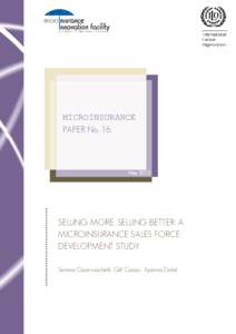 MICROINSURANCE PAPER No. 16 May[removed]SELLING MORE, SELLING BETTER: A