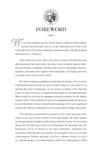 FOREWORD h W  e are most fortunate that the vibrant history of judicial branch administration has been laid out for us in the Administrative Office of the