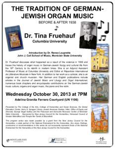 THE TRADITION OF GERMANJEWISH ORGAN MUSIC BEFORE & AFTER 1938 ♪ Dr. Tina Fruehauf Columbia University