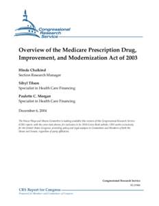Overview of the Medicare Prescription Drug, Improvement, and Modernization Act of 2003 Hinda Chaikind Section Research Manager Sibyl Tilson Specialist in Health Care Financing