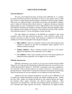 EXECUTIVE SUMMARY Goals and Objectives The goals of the Northern Front Range Air Quality Study (NFRAQS) are: 1) to attribute the existing air pollution in the Denver urban region to a source or source category; and 2) to