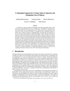 A Topological Approach to Using Cables to Separate and Manipulate Sets of Objects Subhrajit Bhattacharya Soonkyum Kim