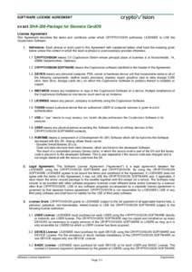 SOFTWARE LICENSE AGREEMENT  cv act SHA-256-Package for Siemens CardOS License Agreement This Agreement describes the terms and conditions under which CRYPTOVISION authorizes LICENSEE to USE the Cryptovision Software.