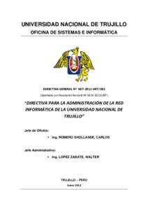 UNIVERSIDAD NACIONAL DE TRUJILLO OFICINA DE SISTEMAS E INFORMÁTICA DIRECTIVA GENERAL Nº UNT/OSI (Aprobada con Resolución Rectoral Nº UNT)