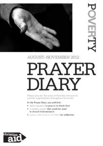 August–NovemberPrayer diary Please pray for the work of Christian Aid and its partner organisations throughout the world.